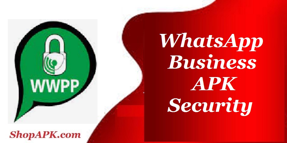 WhatsApp Business APK Security