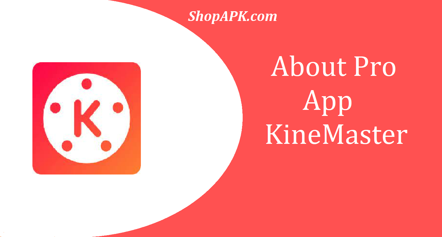 About Pro App KineMaster