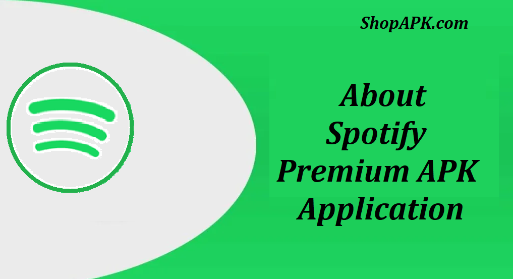 About Spotify Premium APK App