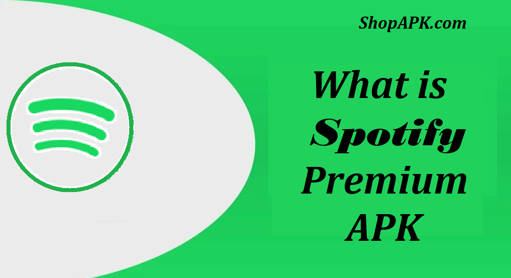 What is Spotify Premium APK