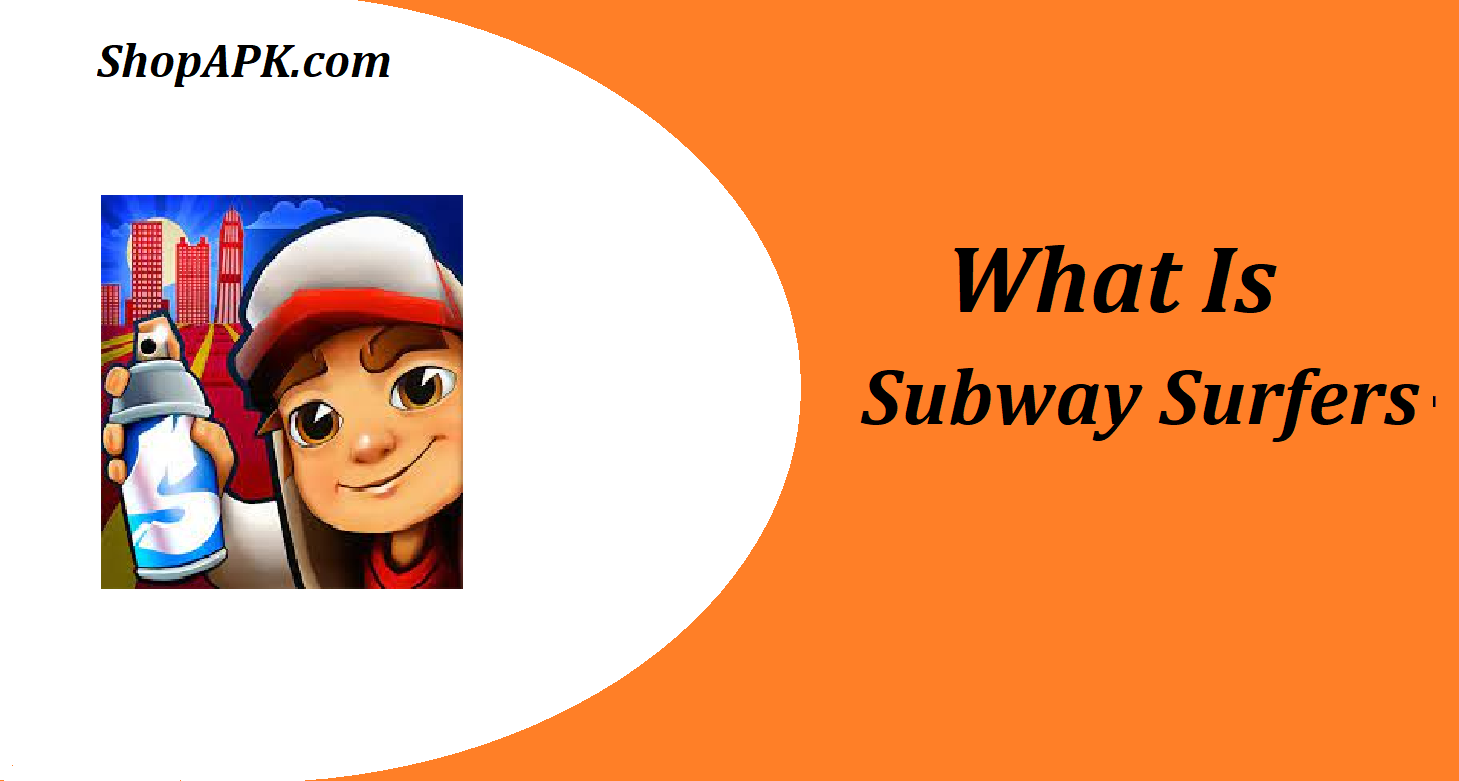 What Is Subway Surfers